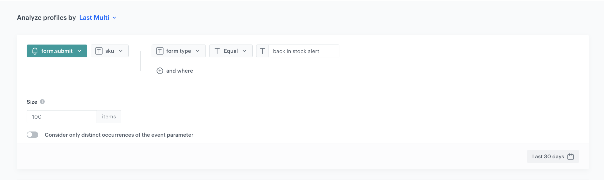 Decision Hub Last Multi aggregate returning the last 100 product SKUs from form.submit back-in-stock-alert events in the last 30 days