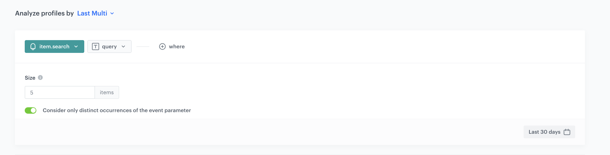 Decision Hub Last Multi aggregate returning the last 5 search queries from item.search events in the past 30 days