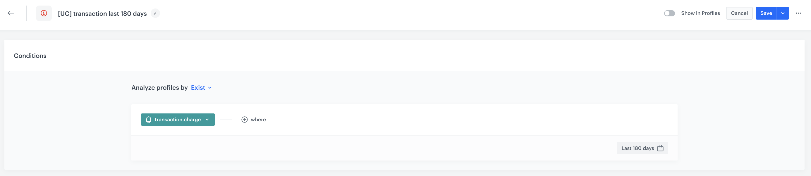 Decision Hub Exists aggregate returning whether a customer has made a transaction.charge event in the last 180 days