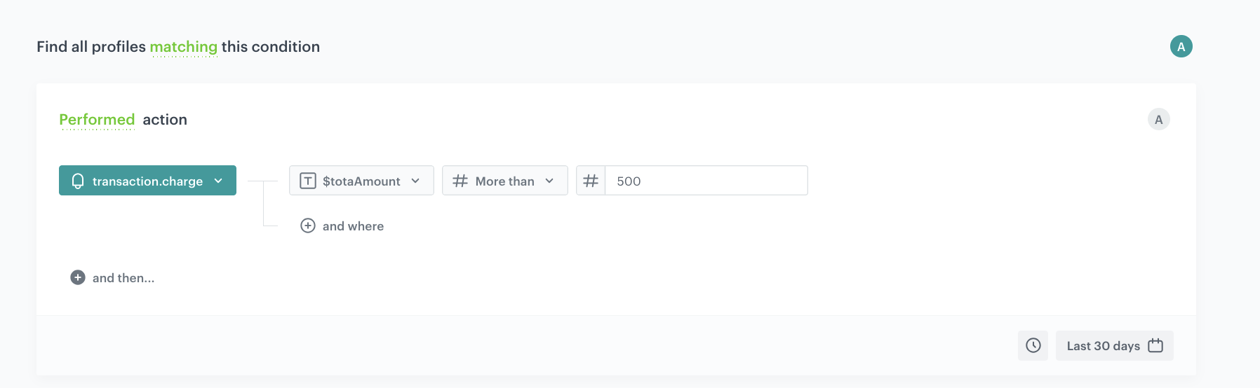Configuration of the Campaign A segmentation with the transaction.charge event and $totalAmount parameter