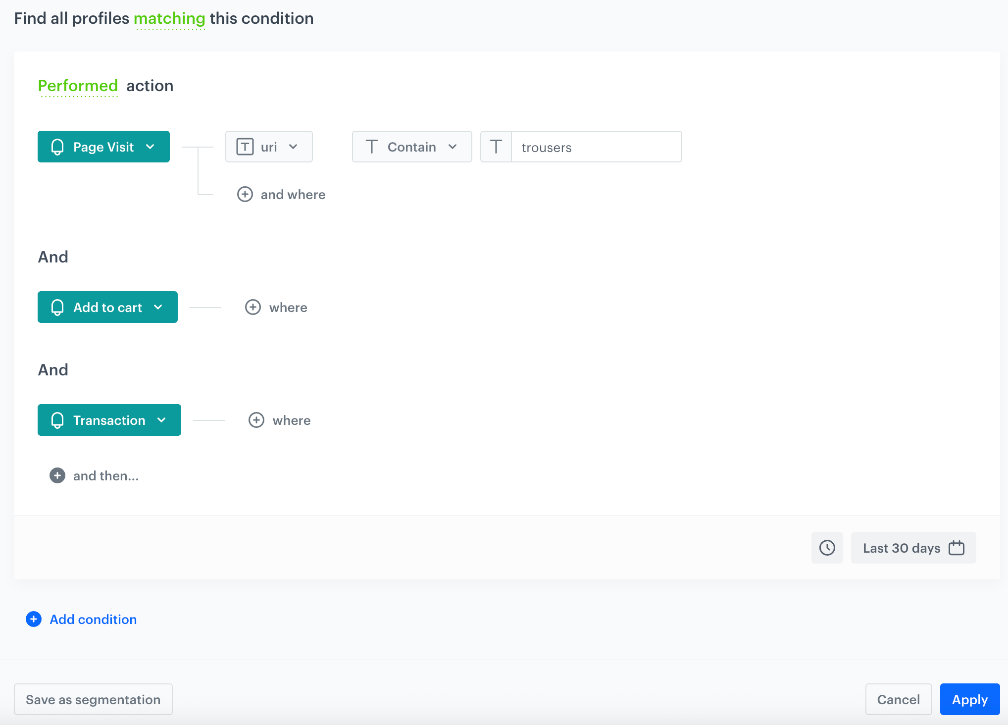 A funnel condition with three steps: a page visit where the URL contains trousers, adding a product to the cart, and a transaction, in the last 30 days