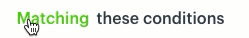Enabling and disabling condition matching